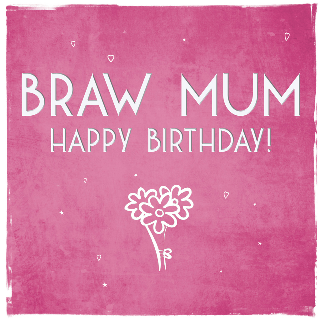 Card: Braw Mum Birthday