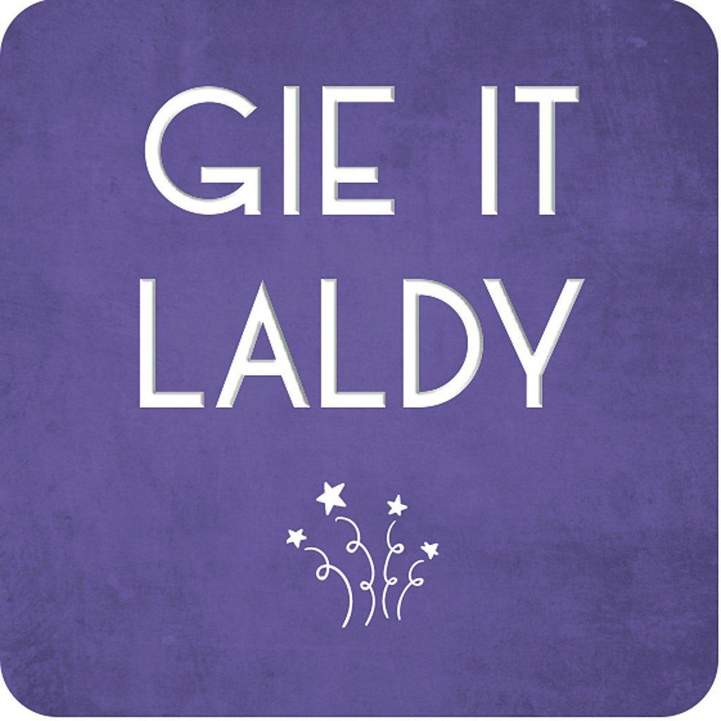 Coaster: Gie It Laldy - Coorie Doon