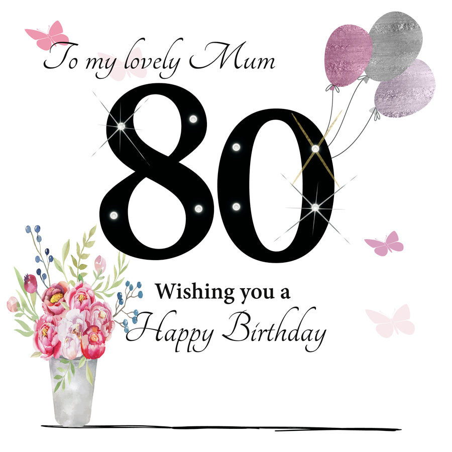 Card - Large Size -  To A Lovely Mum, 80th Birthday