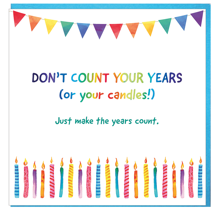 Card: Don't Count Your Years... - Coorie Doon