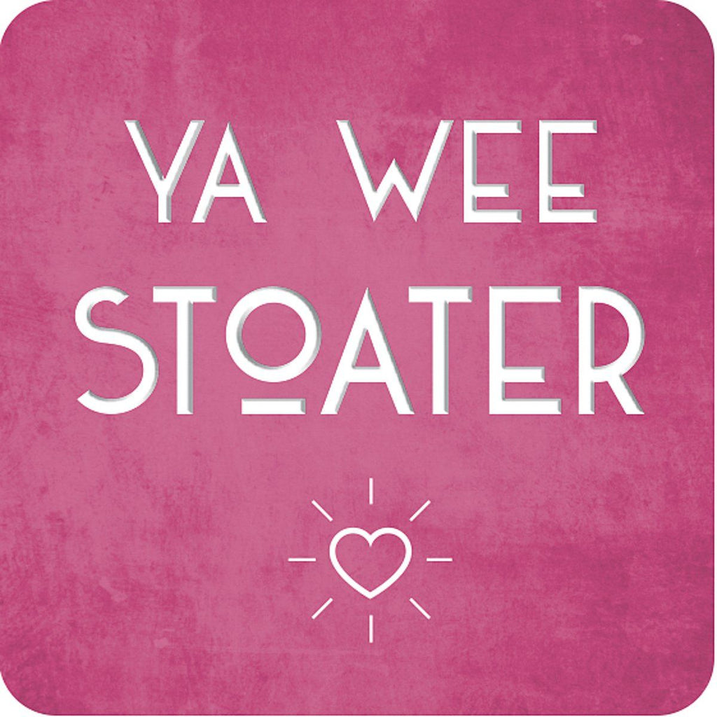 Coaster:  Wee Stoater - Coorie Doon