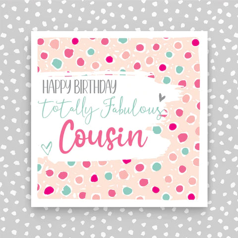 Card: Happy Birthday Totally Fabulous Cousin