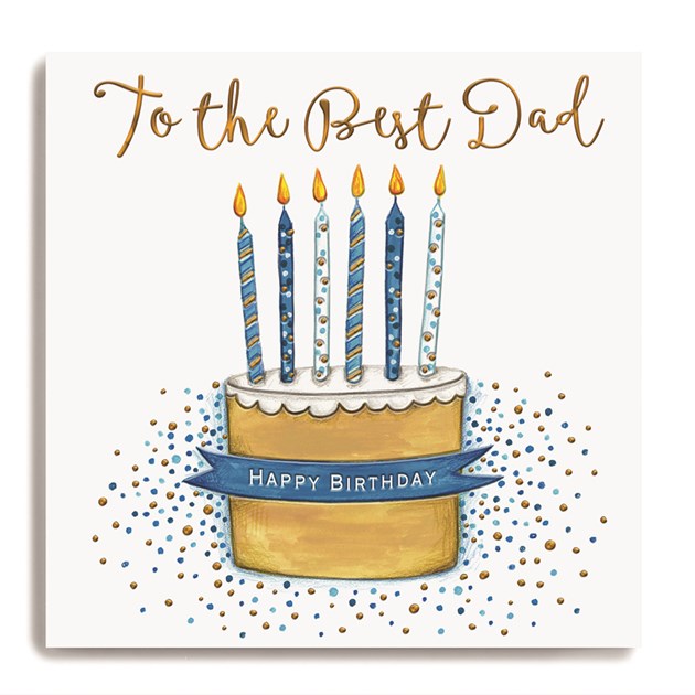 Card:  To The Best Dad....Happy Birthday