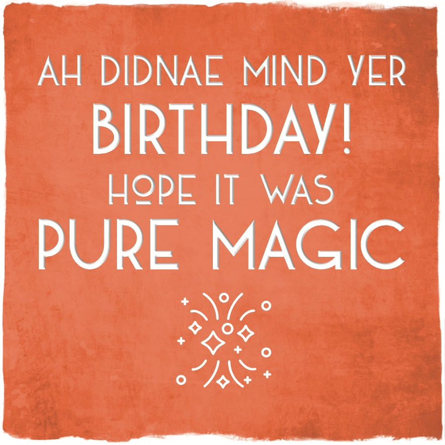 Card: Didnae Mind Yer Birthday