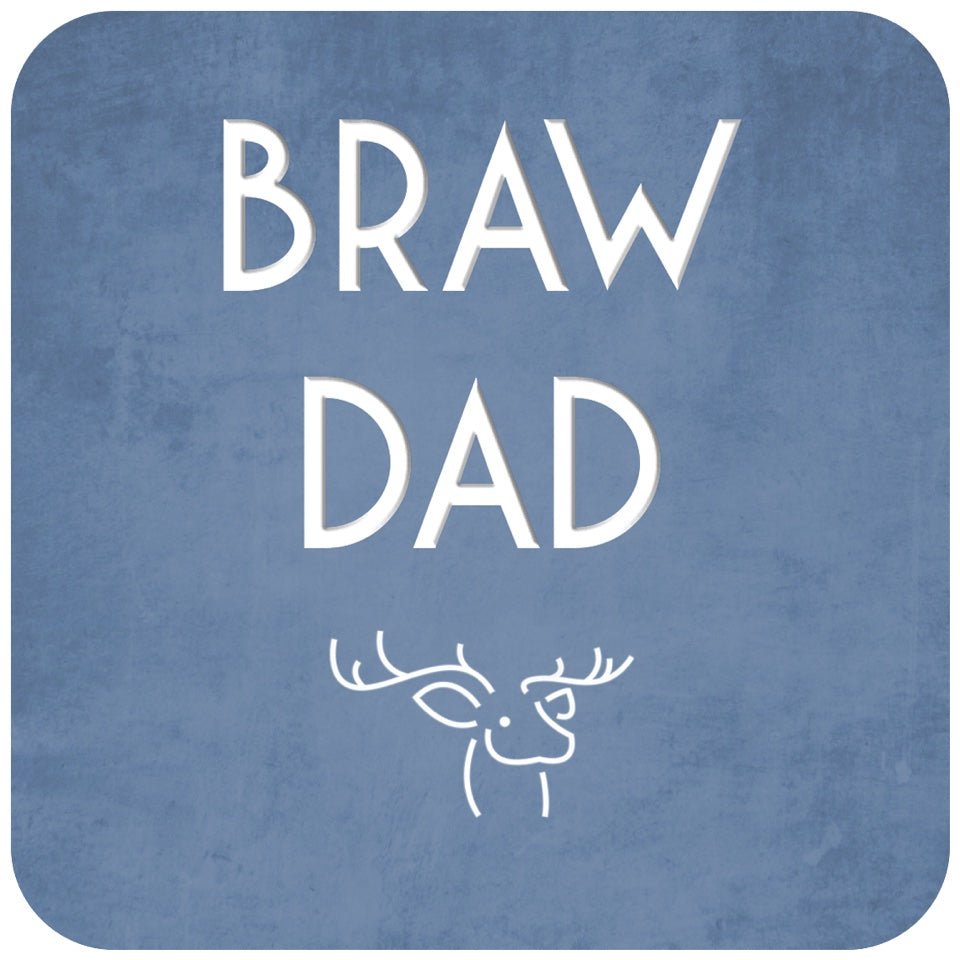Coaster:  Braw Dad
