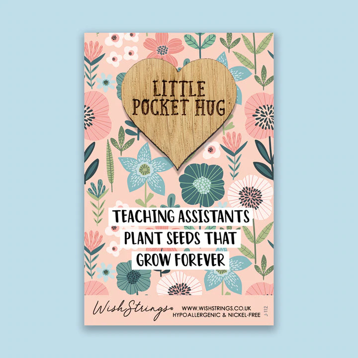 Little Pocket Hug -  Teaching Assistants Plant Seeds That Grow Forever - Coorie Doon